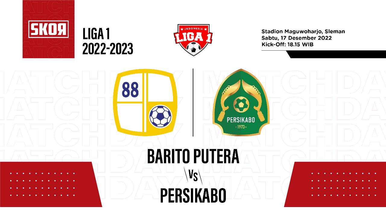 Prediksi dan Link Live Streaming Barito Putera vs Persikabo di Liga 1 2022-2023