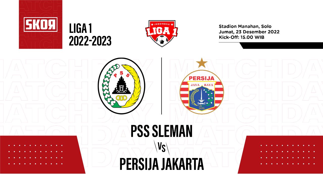 Prediksi dan Link Live Streaming PSS vs Persija di Liga 1 2022-2023