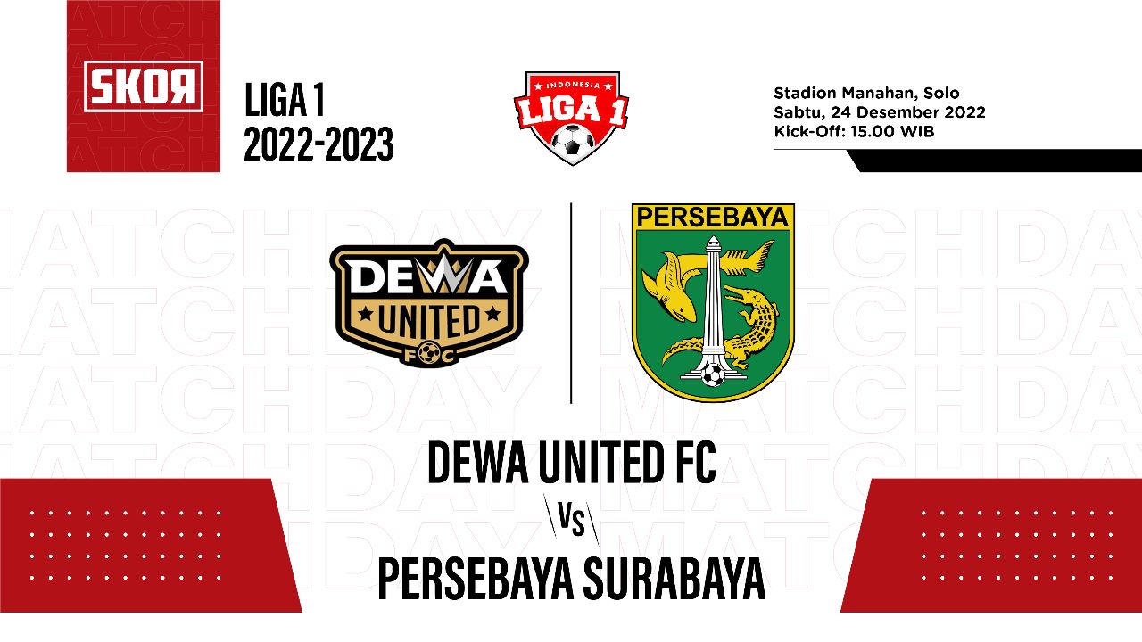 Prediksi dan Link Live Streaming Dewa United vs Persebaya di Liga 1