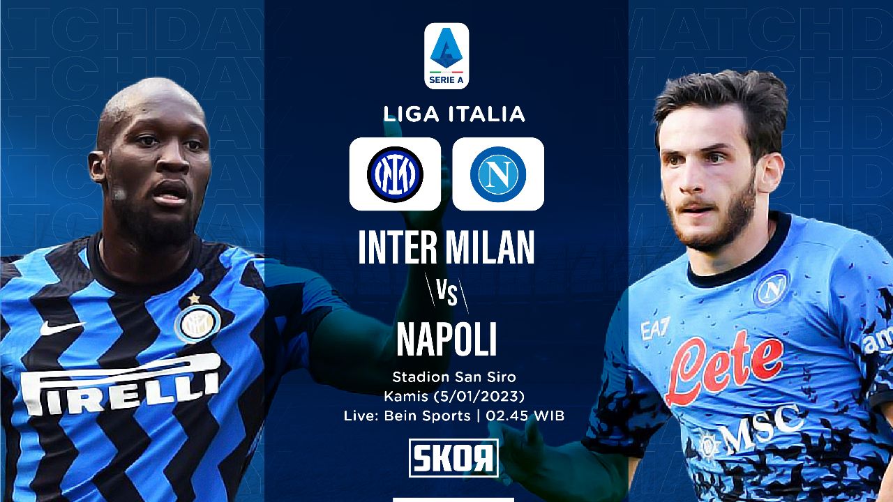 Link Live Streaming Inter Milan vs Napoli di Liga Italia 2022-2023