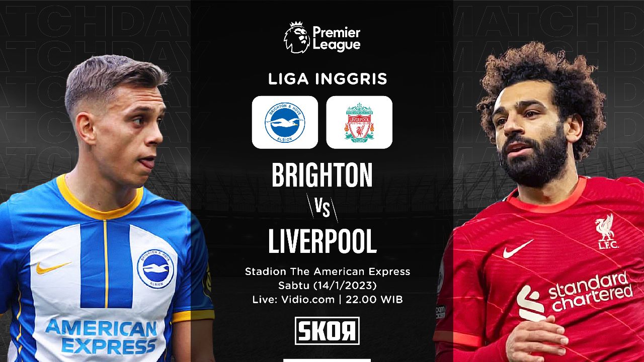 Link Live Streaming Brighton vs Liverpool di Liga Inggris 2022-2023
