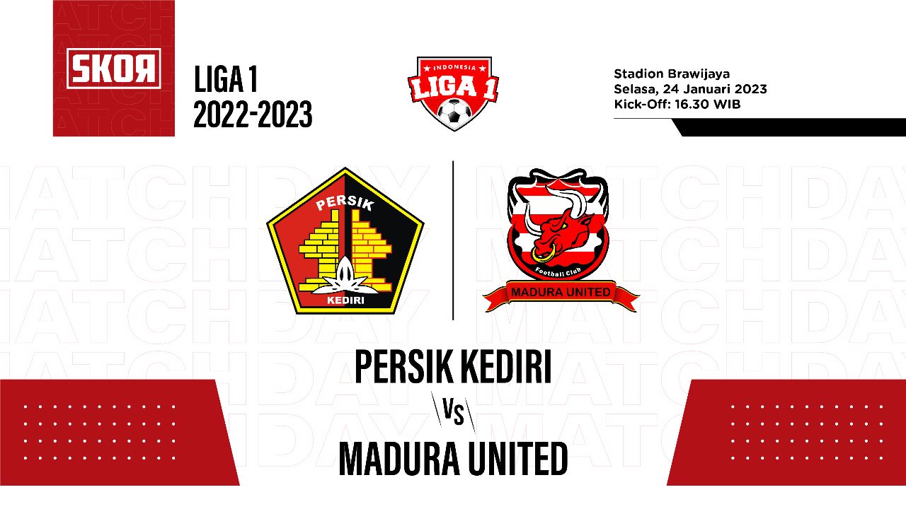 Prediksi dan Link Live Streaming Persik Kediri vs Madura United di Liga 1 2022-2023
