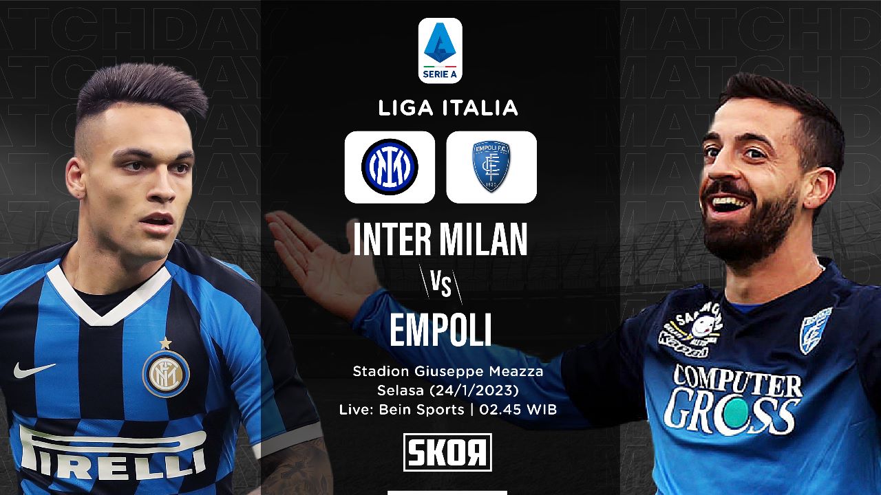 Link Live Streaming Inter Milan vs Empoli di Liga Italia 2022-2023