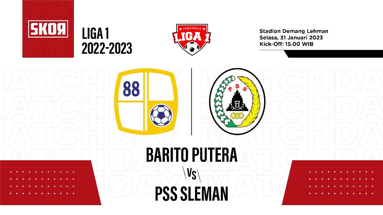 Prediksi dan Link Live Streaming Barito Putra vs PSS Sleman di Liga 1 2022-2023