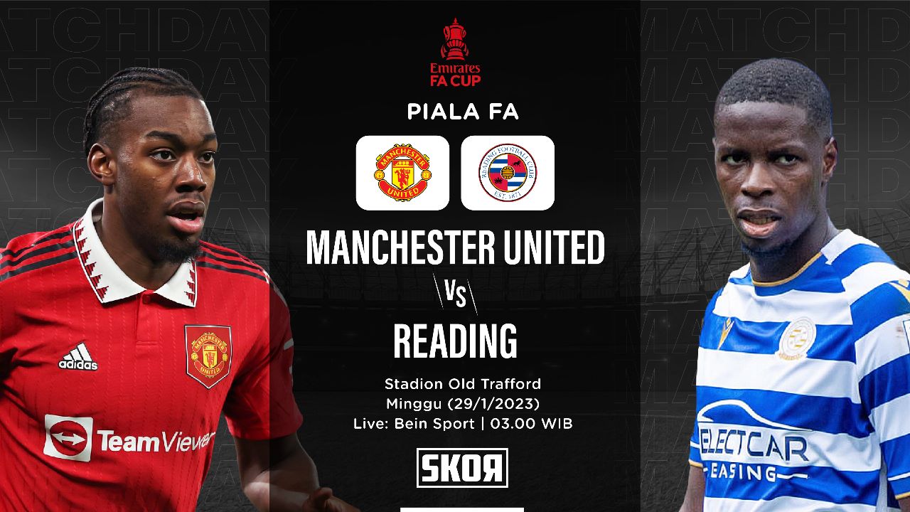 Link Live Streaming Manchester United vs Reading di Piala FA 2022-2023