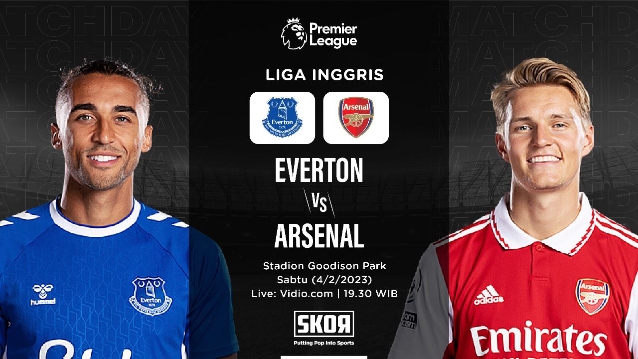 Prediksi dan Link Live Streaming Everton vs Arsenal di Liga Inggris 2022-2023