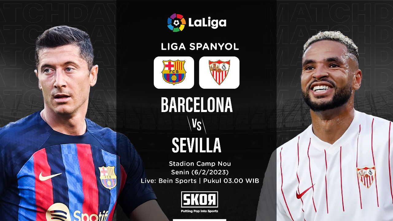 Prediksi dan Link Live Streaming Barcelona vs Sevilla di Liga Spanyol 2022-2023