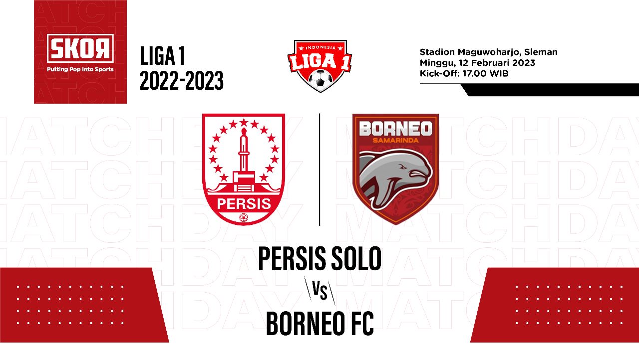 Prediksi dan Link Live Streaming Persis Solo vs Borneo FC di Liga 1 2022-2023